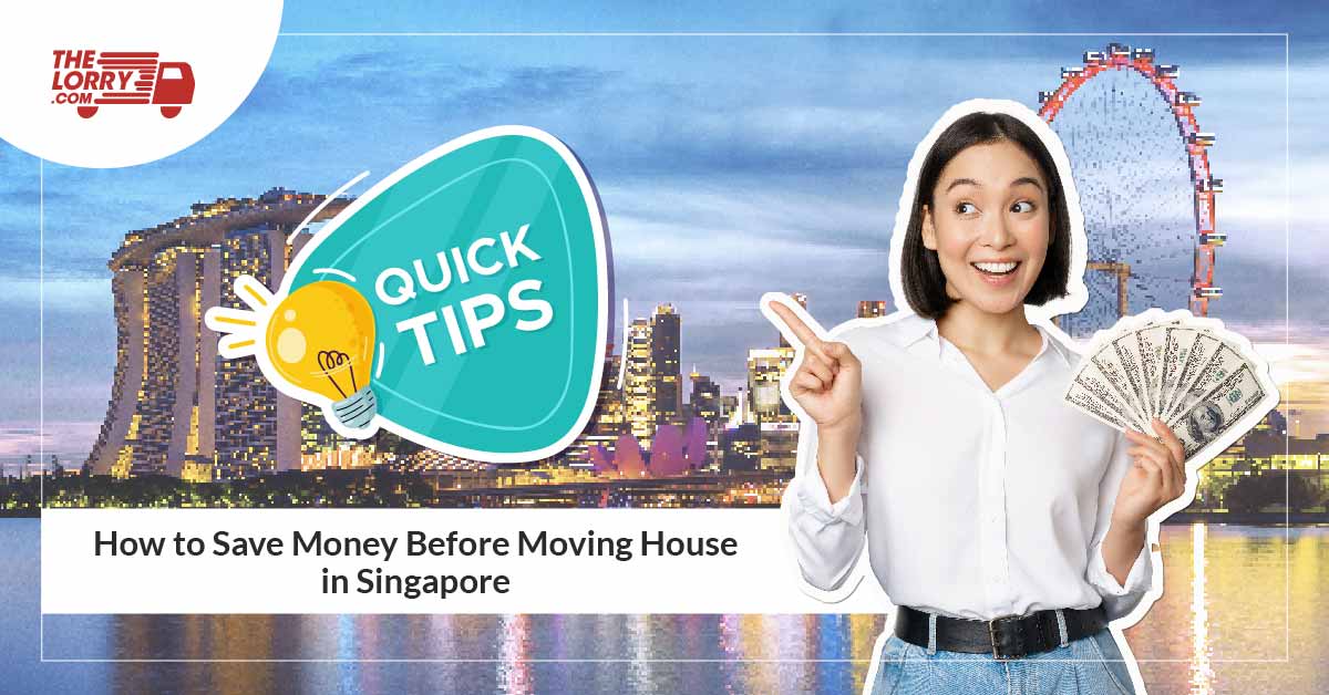 How To Save Money Before Moving House In Singapore?