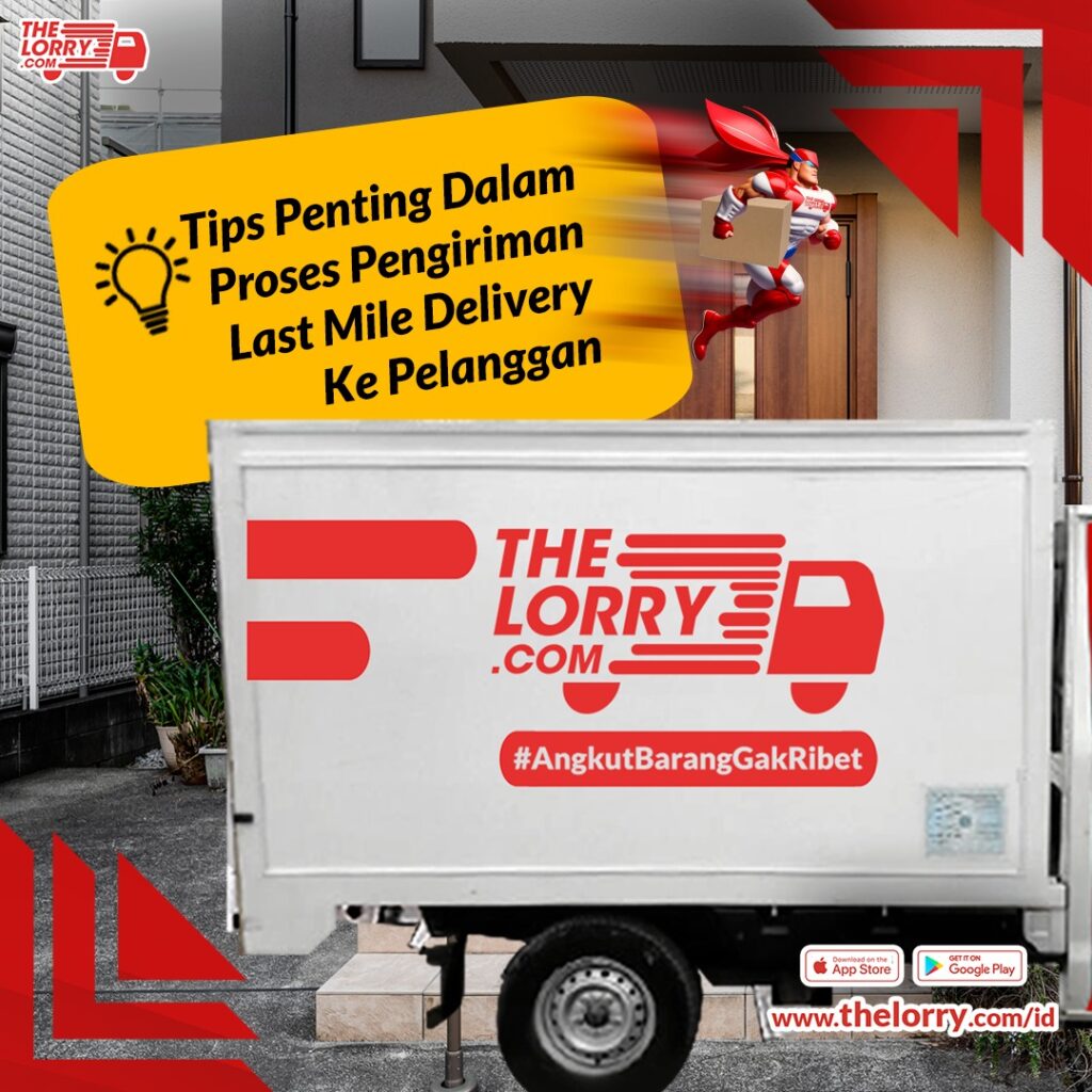 Tips Penting dalam Proses Pengiriman Last Mile Delivery ke Pelanggan