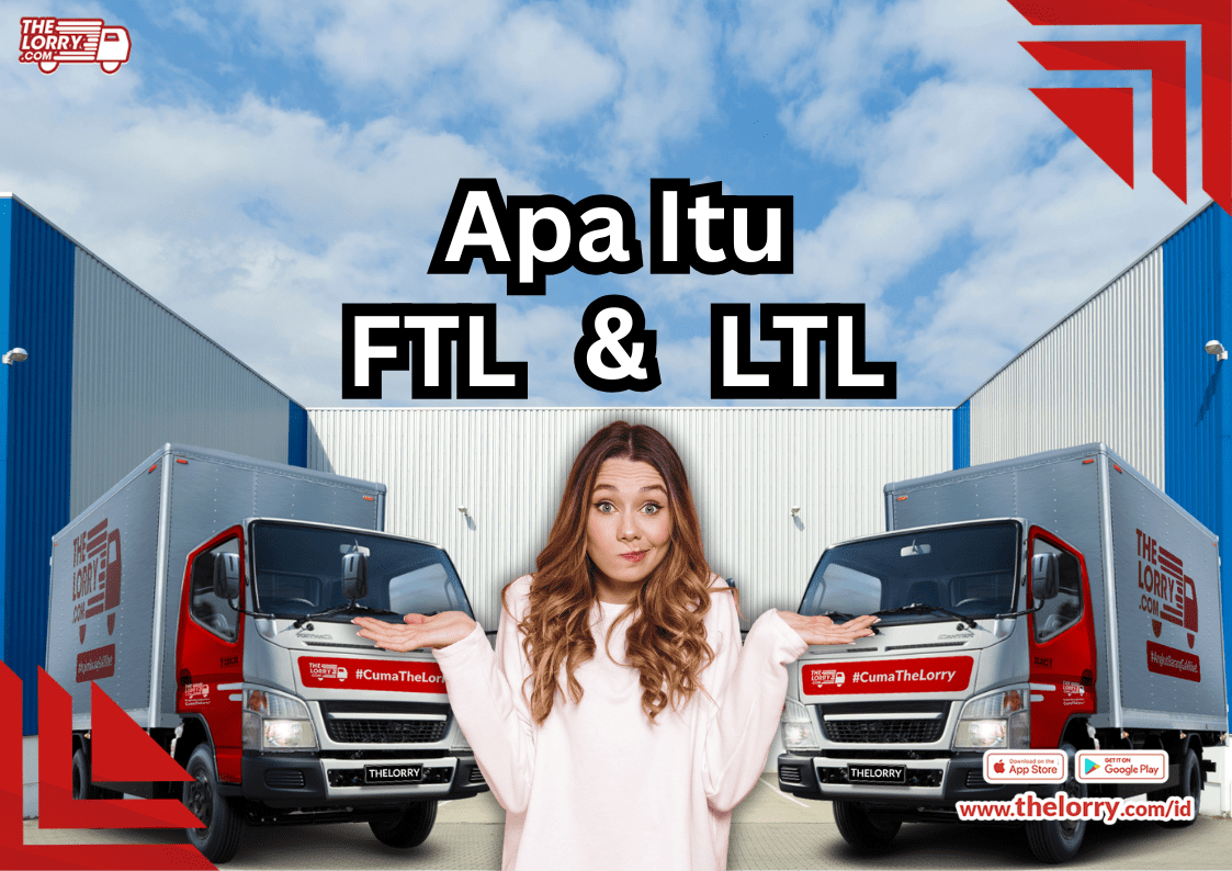 Apa itu FTL dan LTL ???